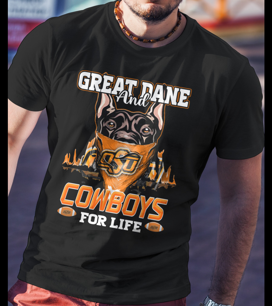 Great Dane And OSU Cowboys For Life T-Shirt