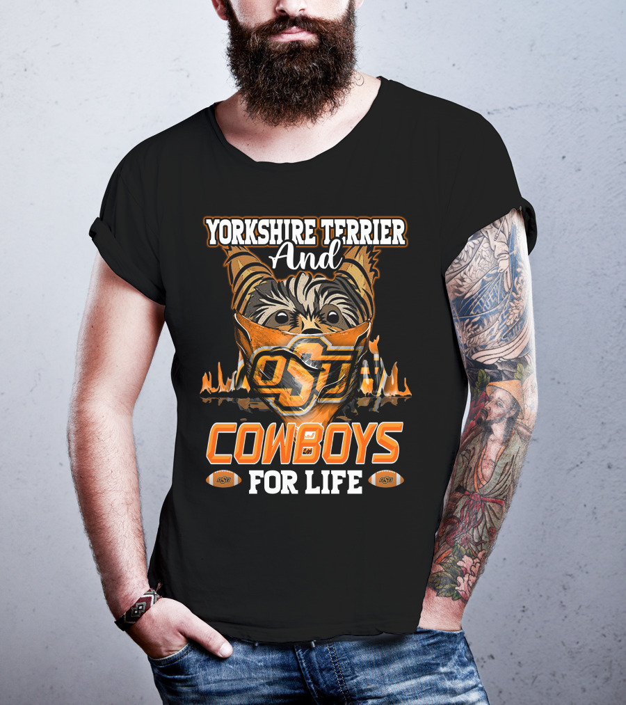 Yorkshire Terrier And Oklahoma State Cowboys For Life T-Shirt