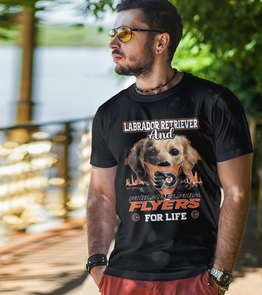 Labrador Retriever And Philadelphia Flyers For Life T-Shirt