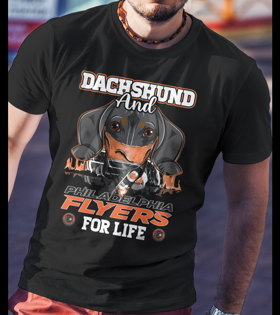 Dachshund And Philadelphia Flyers For Life T-Shirt
