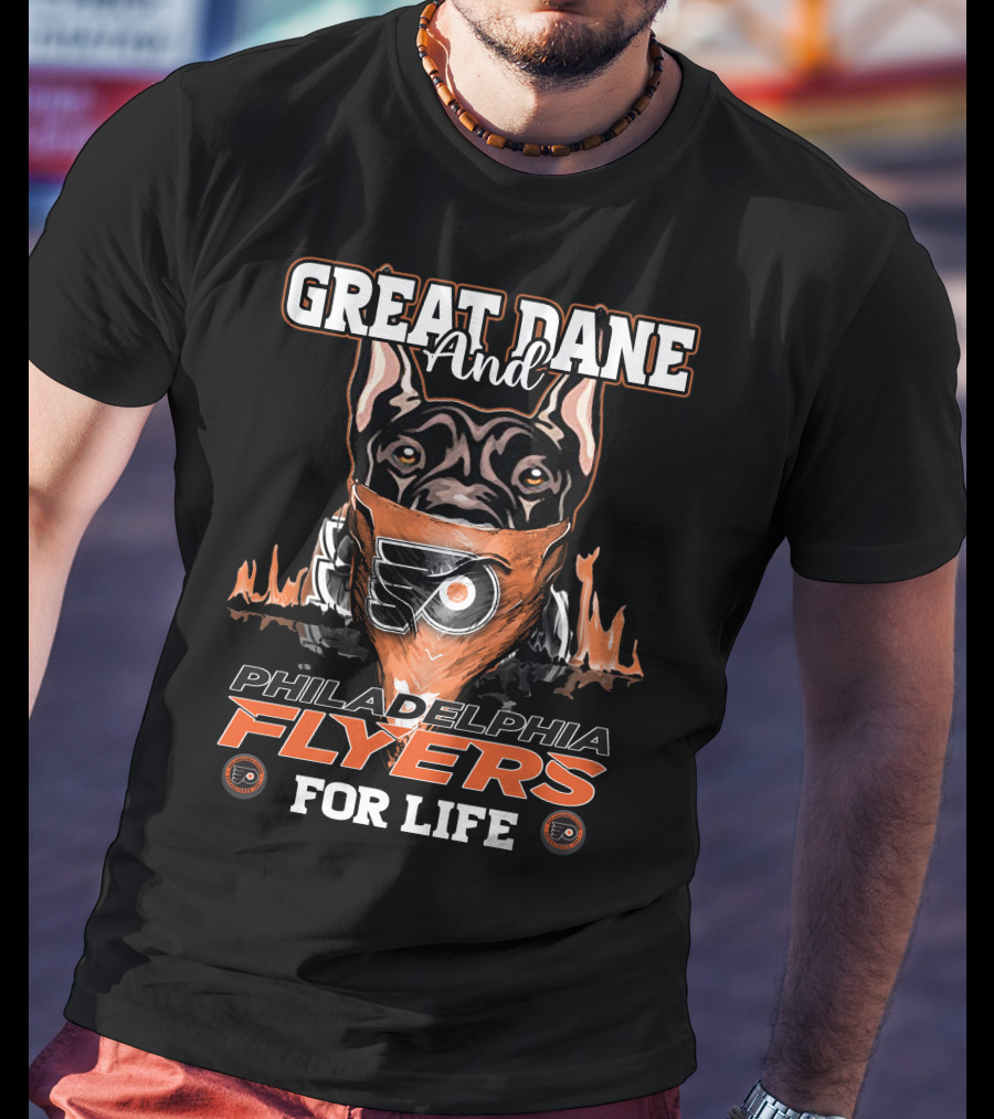Great Dane And Philadelphia Flyers For Life T-Shirt