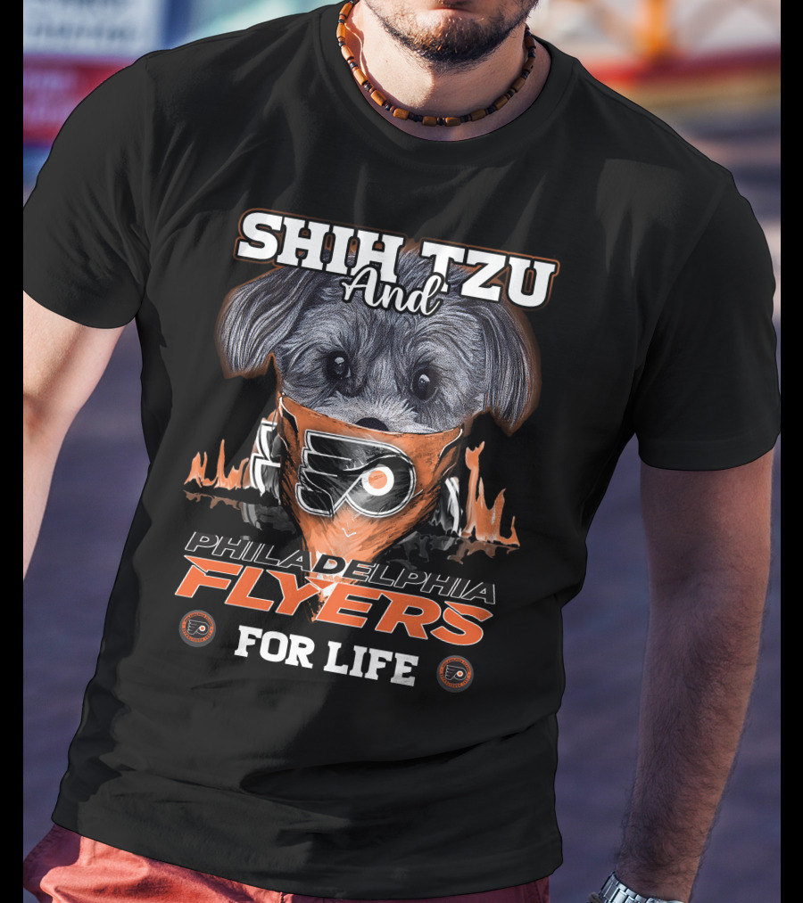 Shih Tzu And Philadelphia Flyers For Life T-Shirt