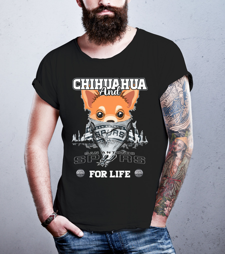 Chihuahua And San Antonio Spurs For Life T-Shirt