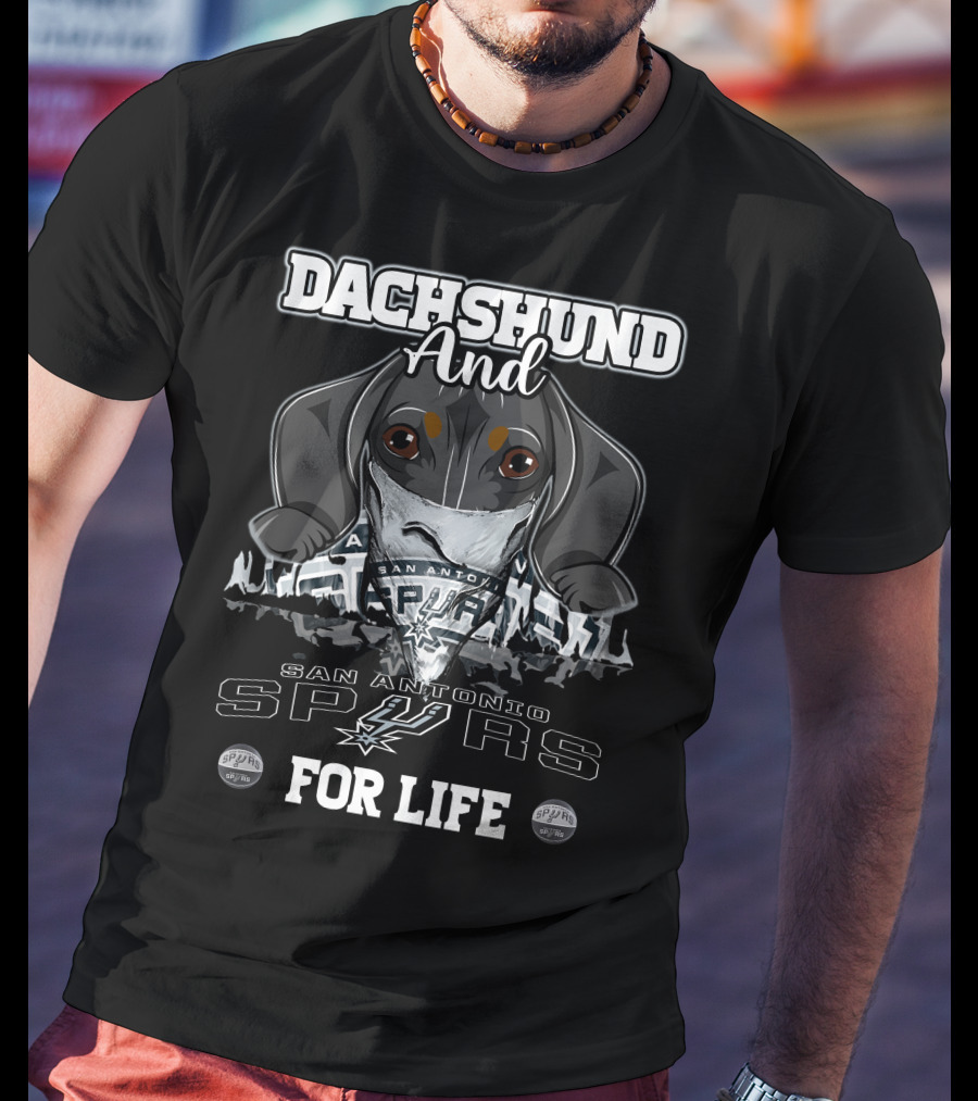 Dachshund And San Antonio Spurs For Life T-Shirt