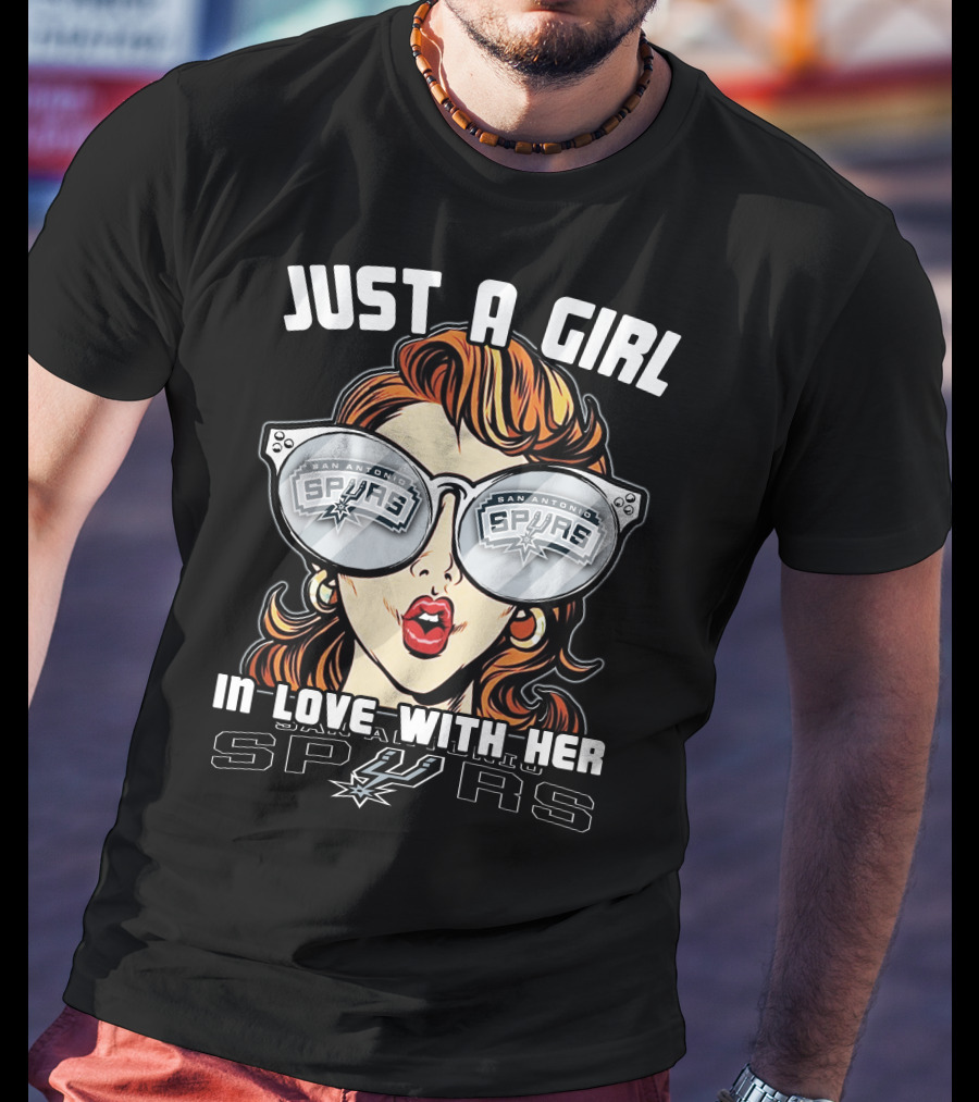 Just A Girl In Love With Her San Antonio Spurs T-Shirt