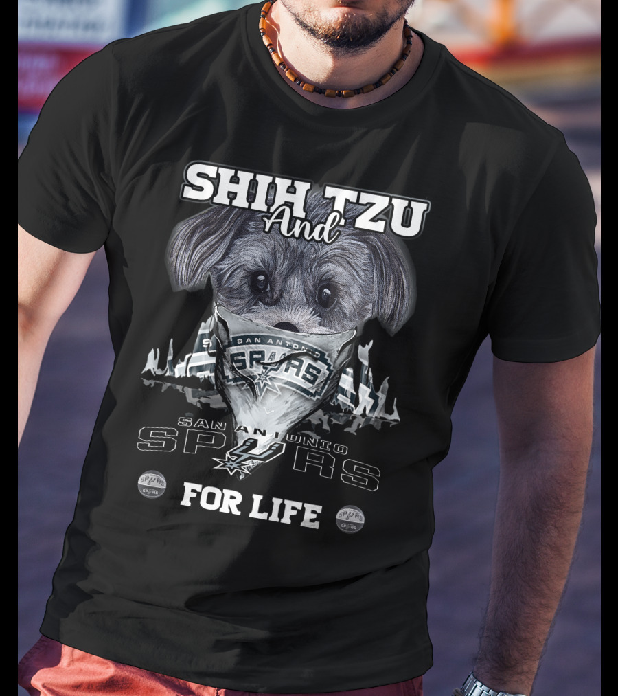 Shih Tzu And San Antonio Spurs For Life T-Shirt