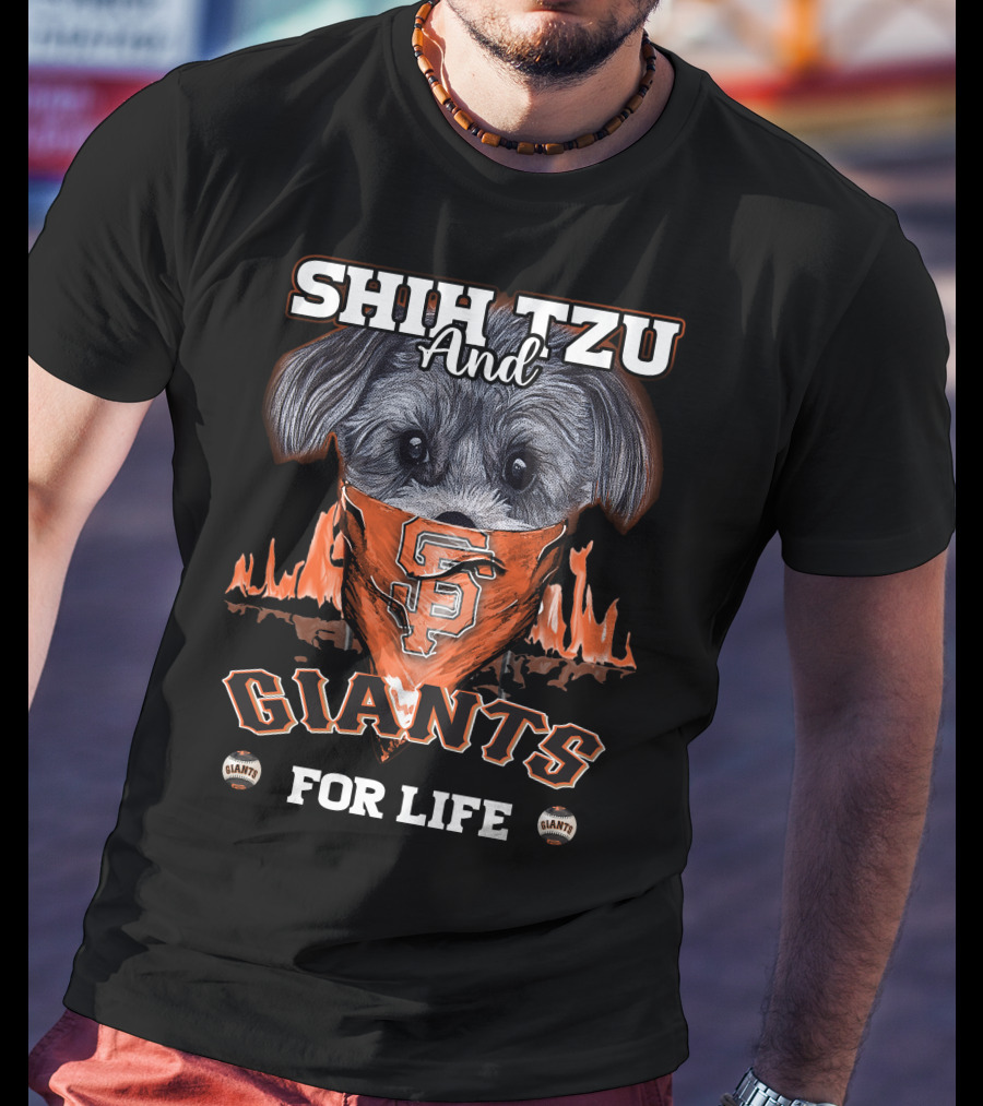 Shih Tzu And Giants For Life San Francisco Giants T-Shirt