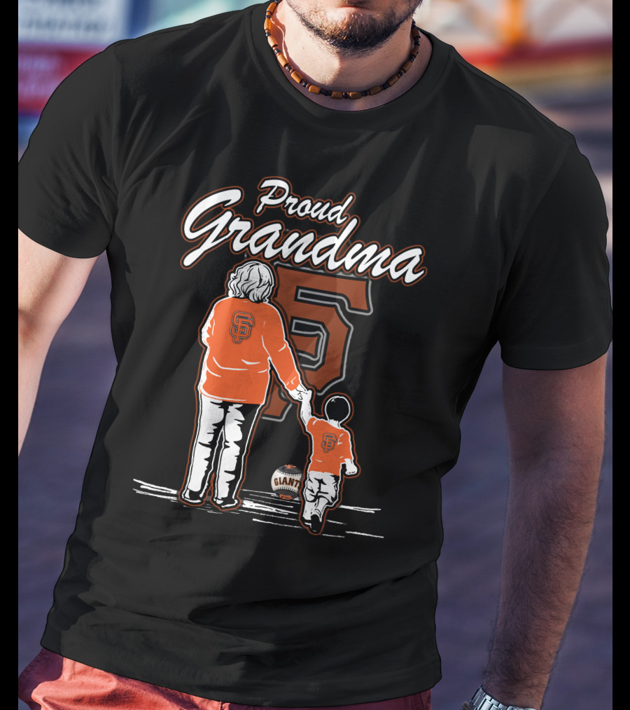 Proud Grandma San Francisco Giants Family Fan Legacy T-Shirt