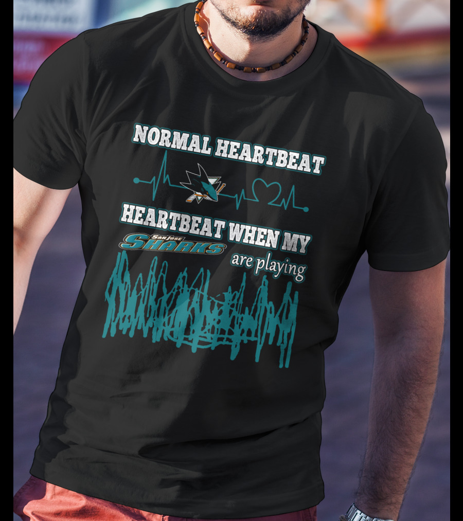 Normal Heartbeat Heartbeat When My San Jose Sharks Are Playing T-Shirt