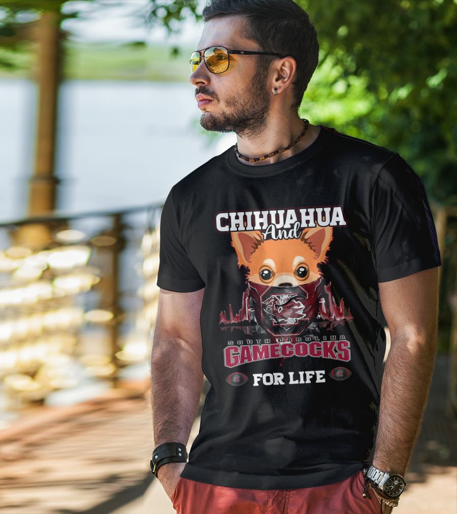Chihuahua And South Carolina Gamecocks For Life T-Shirt