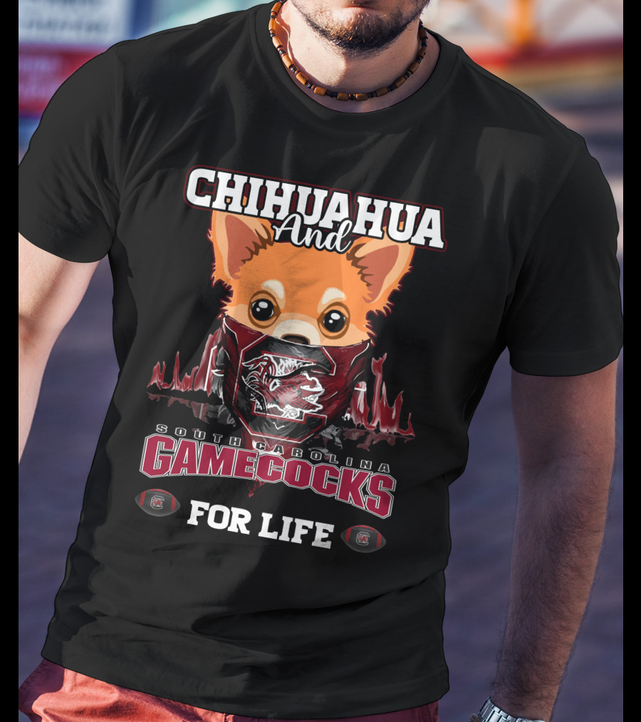 Chihuahua And South Carolina Gamecocks For Life T-Shirt