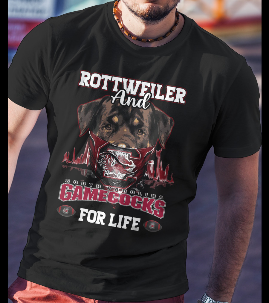 Rottweiler And South Carolina Gamecocks For Life T-Shirt