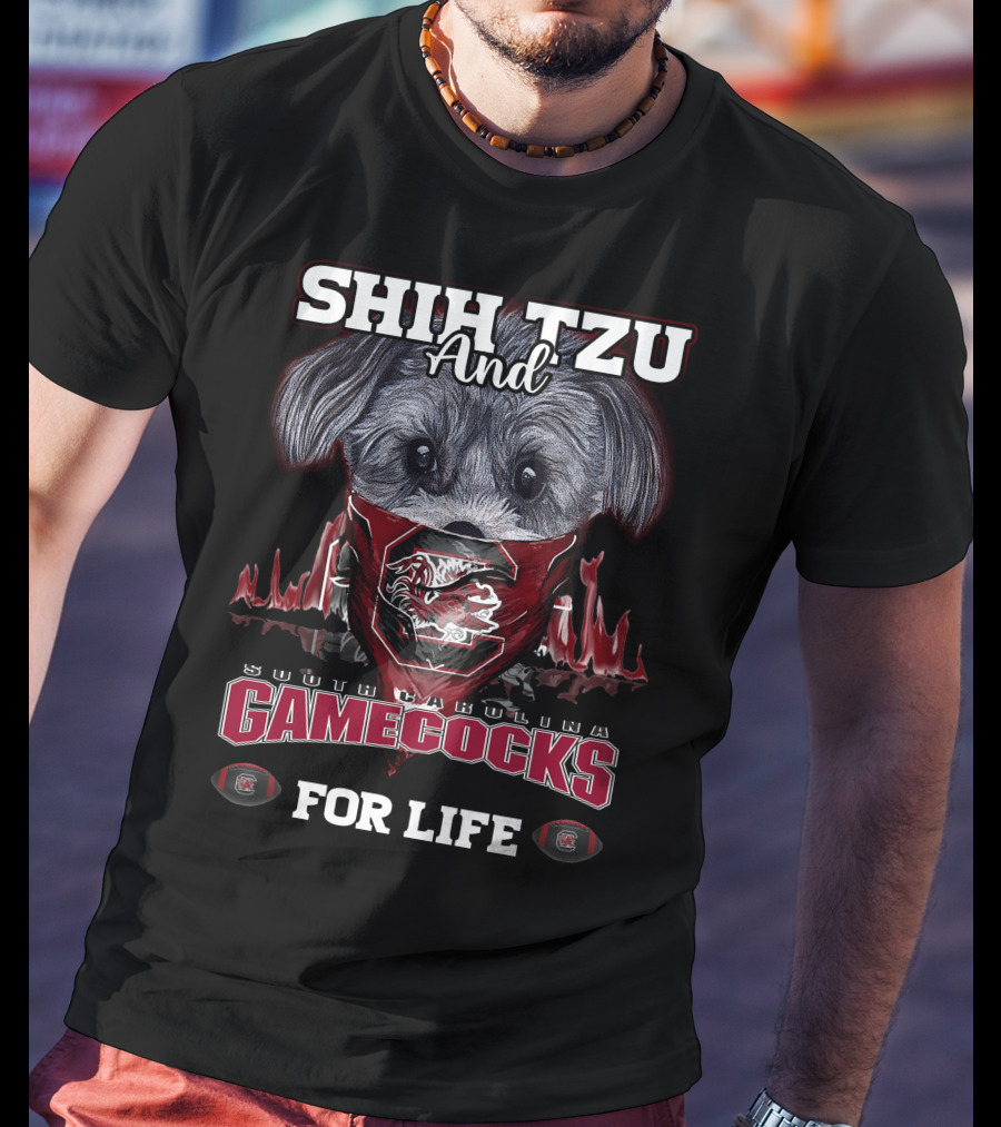 Shih Tzu And South Carolina Gamecocks For Life T-Shirt