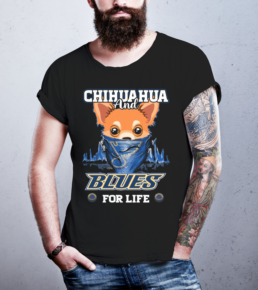CHIHUAHUA And BLUES FOR LIFE T-Shirt