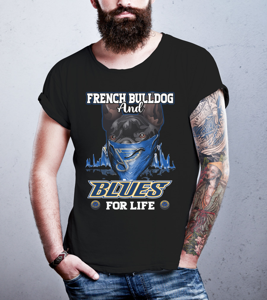 French Bulldog And St. Louis Blues For Life T-Shirt