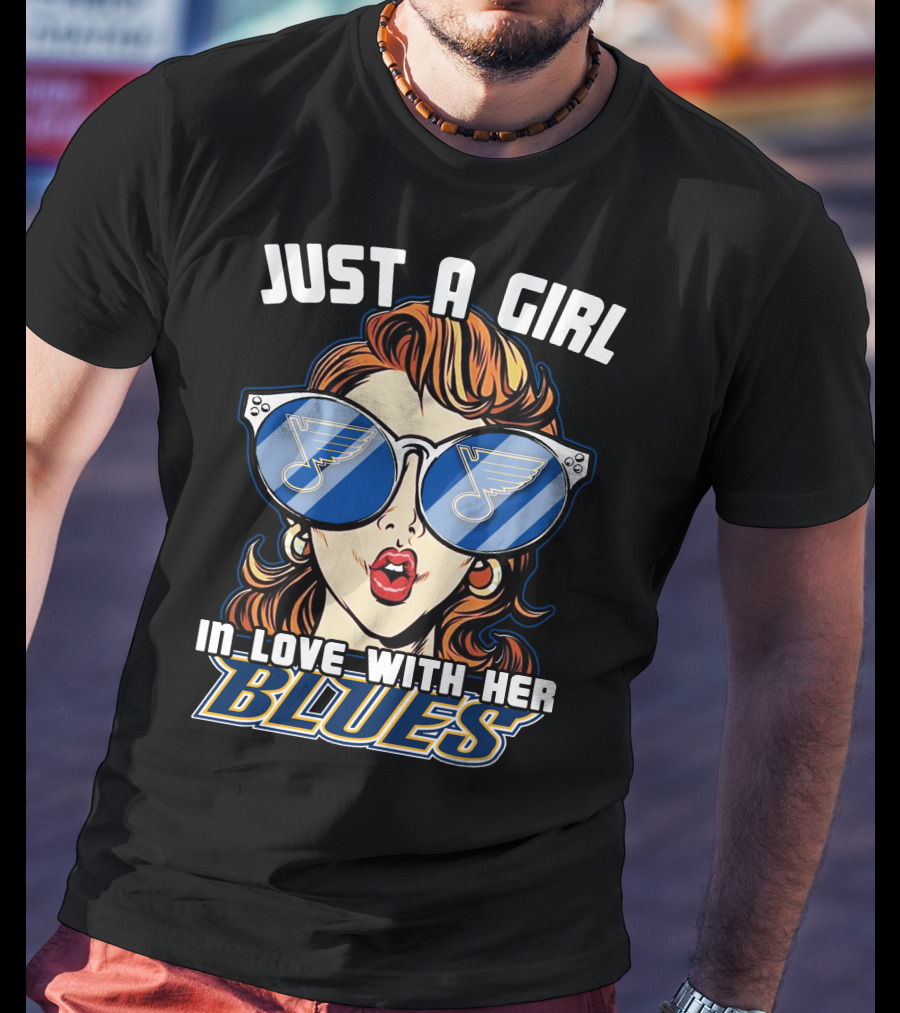 Just A Girl IN Love With Her Blues T-Shirt