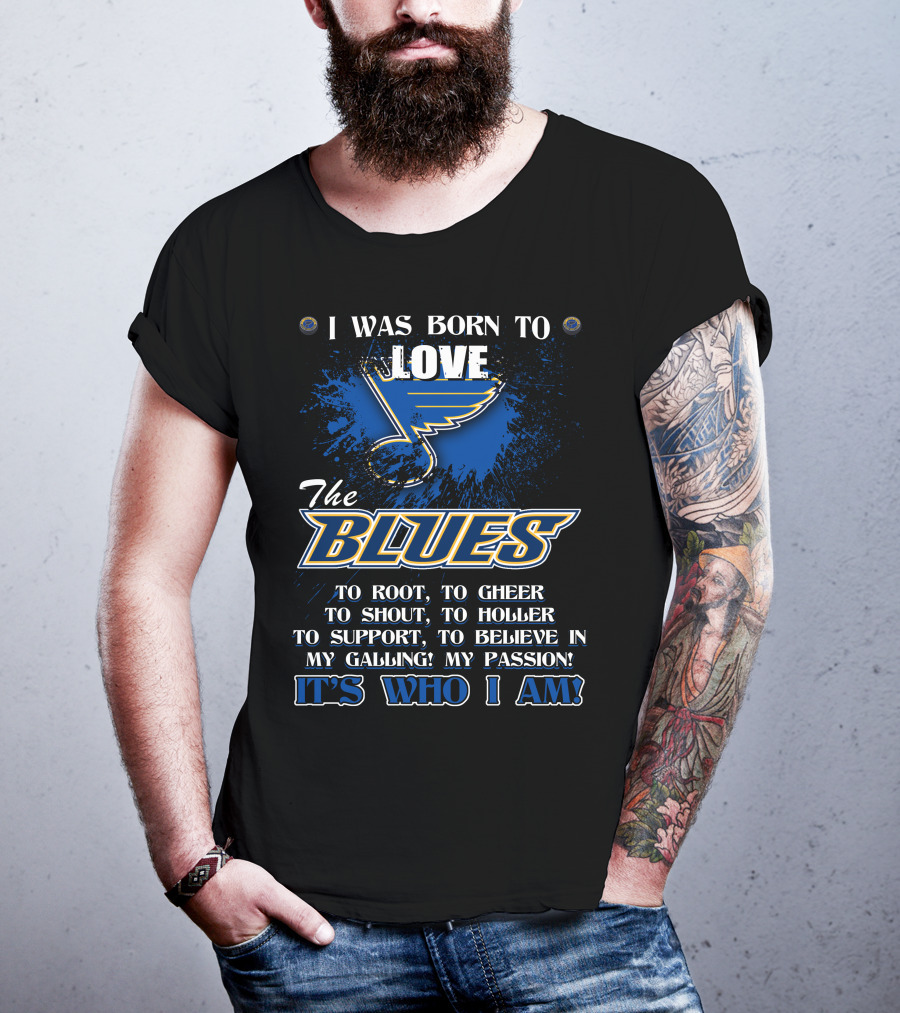 I Was Born To Love The Blues It's Who I Am T-Shirt