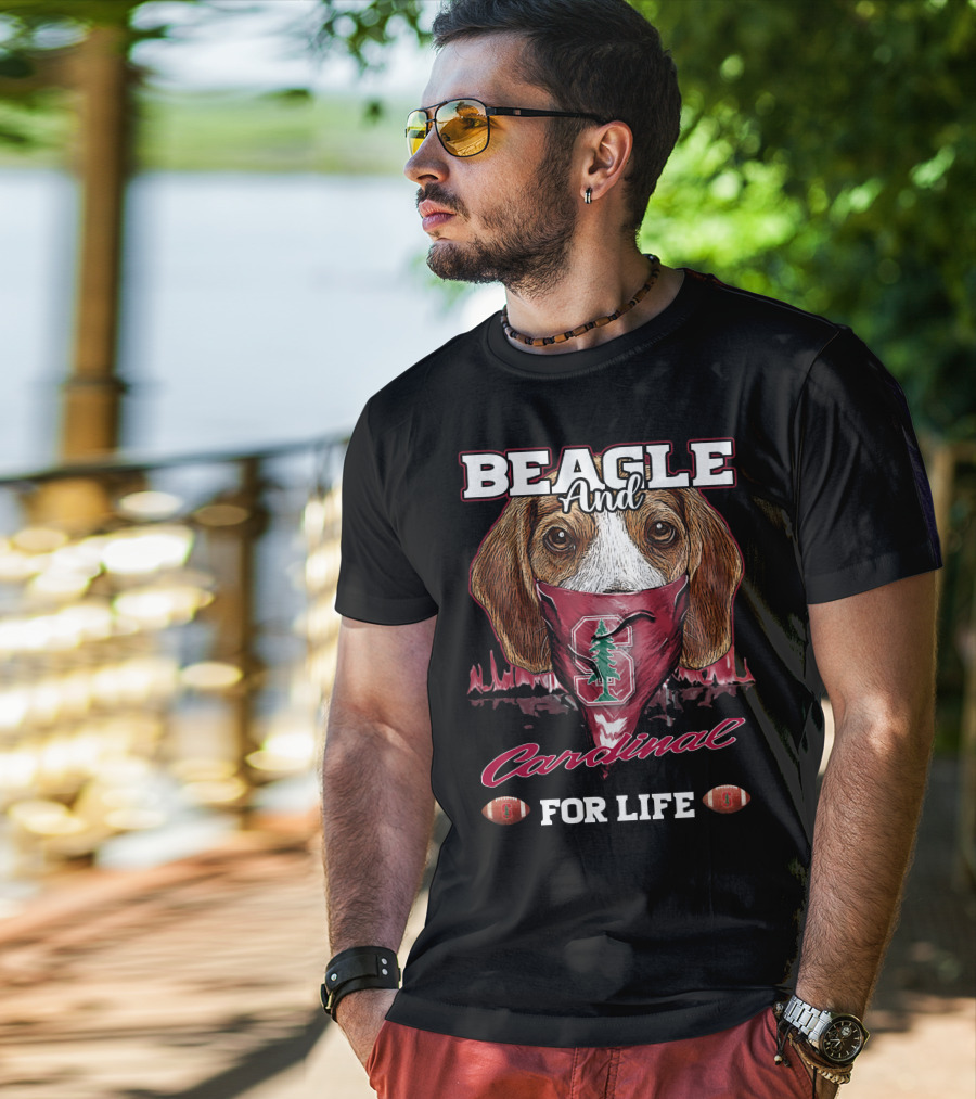 Beagle And Stanford Cardinal For Life T-Shirt