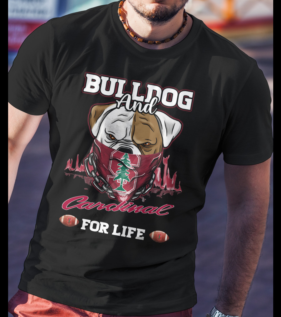 Bulldog And Cardinal For Life Stanford Football T-Shirt