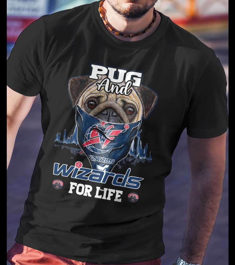 Pug And Wizards For Life Washington Wizards T-Shirt