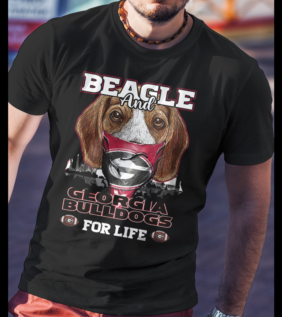 Beagle And Georgia Bulldogs For Life T-Shirt