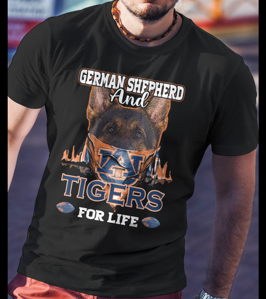 German Shepherd And Auburn Tigers For Life T-Shirt