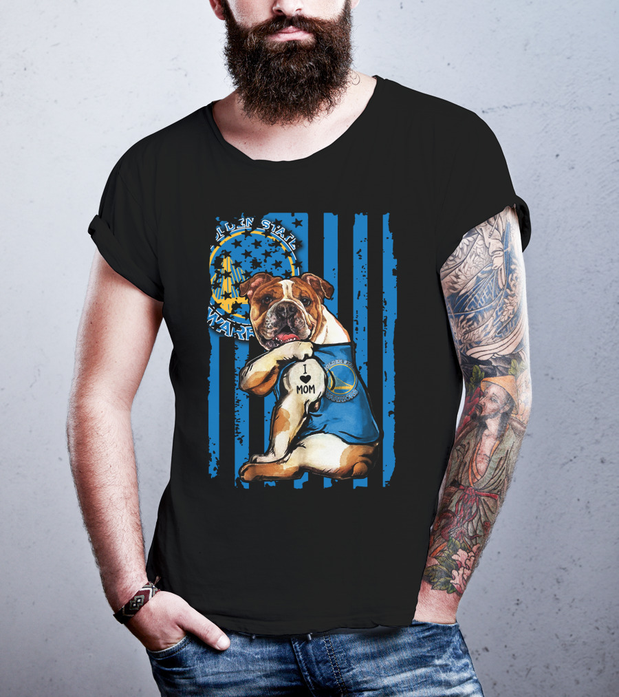 Golden State Warriors Bulldog I Love Mom T-Shirt