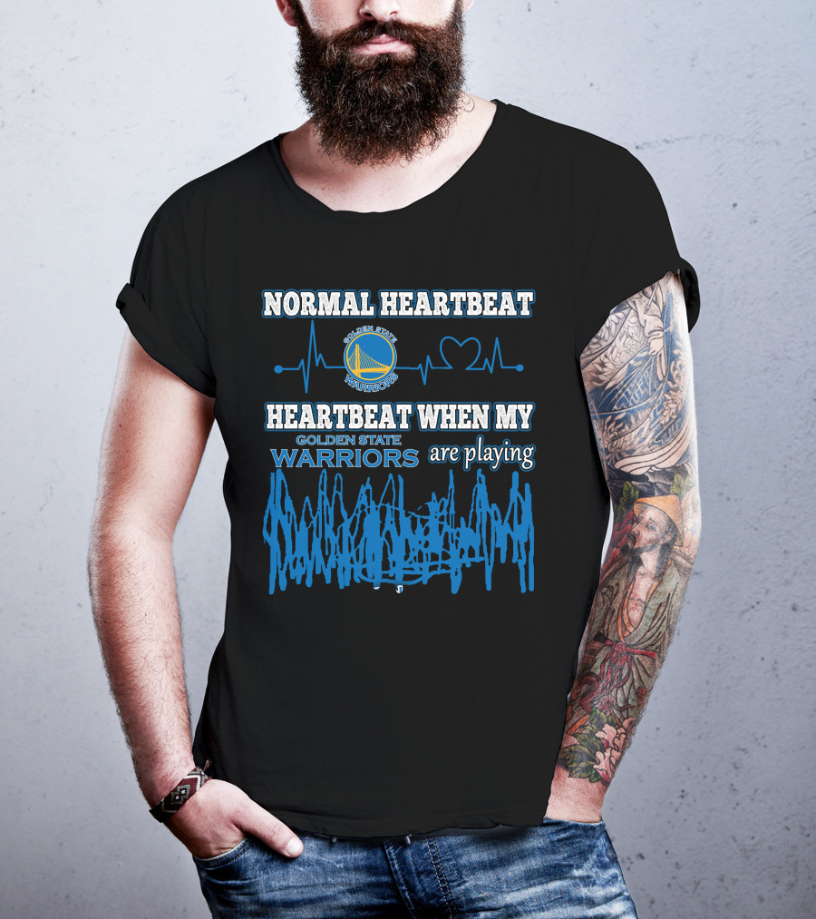 Normal Heartbeat Golden State Warriors Heartbeat When My Warriors Are Playing T-Shirt