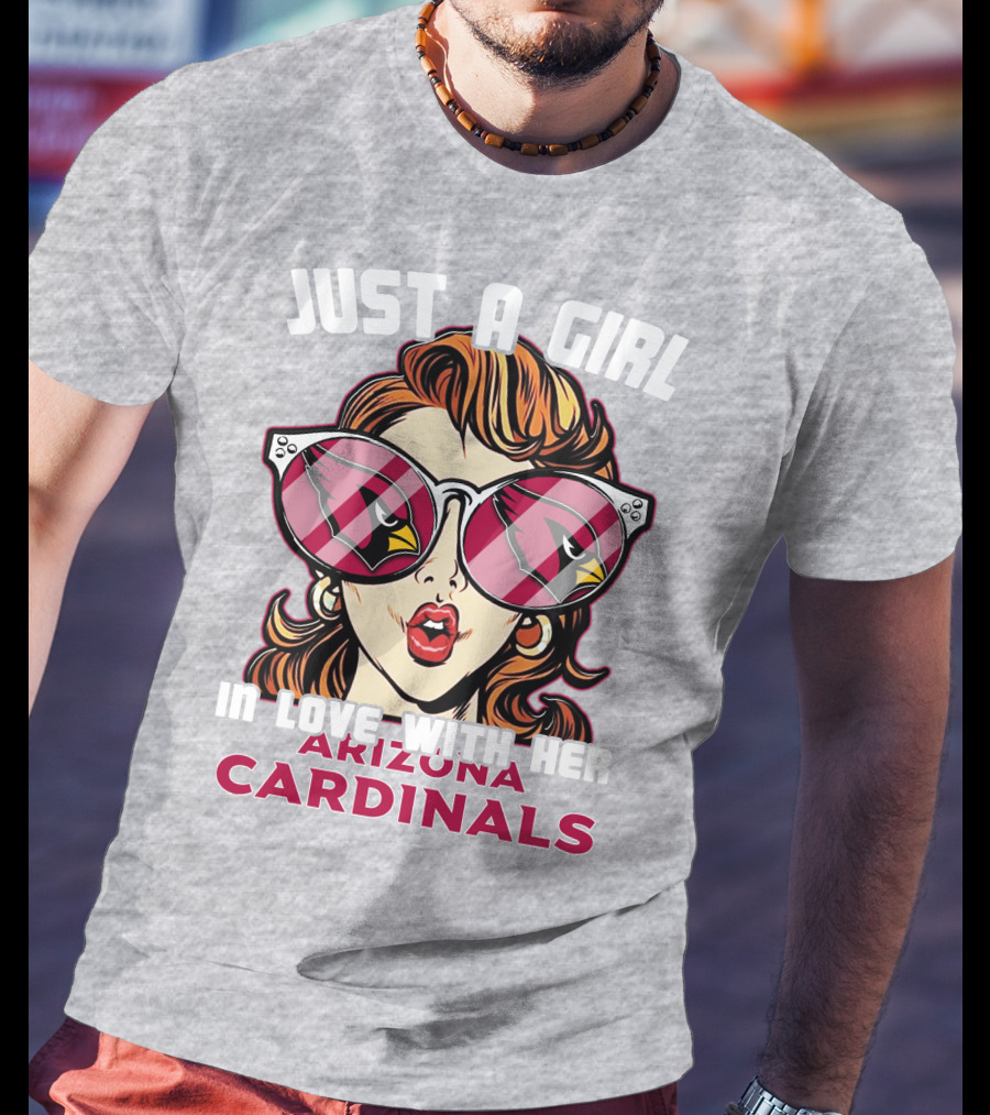 Just A Girl In Love With Her Arizona Cardinals T-Shirt