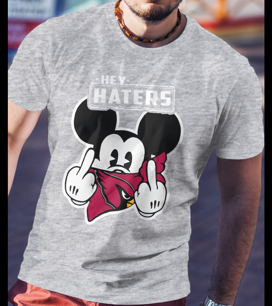 Hey Haters Mickey Arizona Cardinals T-Shirt