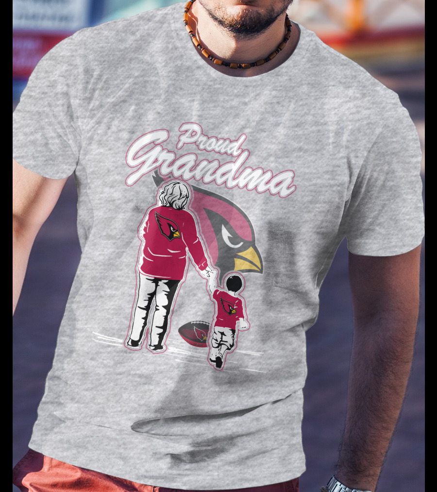 Proud Grandma Arizona Cardinals Family Loyalty Connection T-Shirt