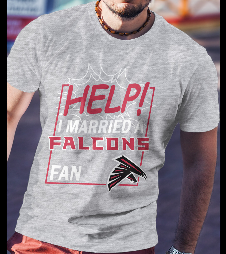 Help I Married A Falcons Fan T-Shirt