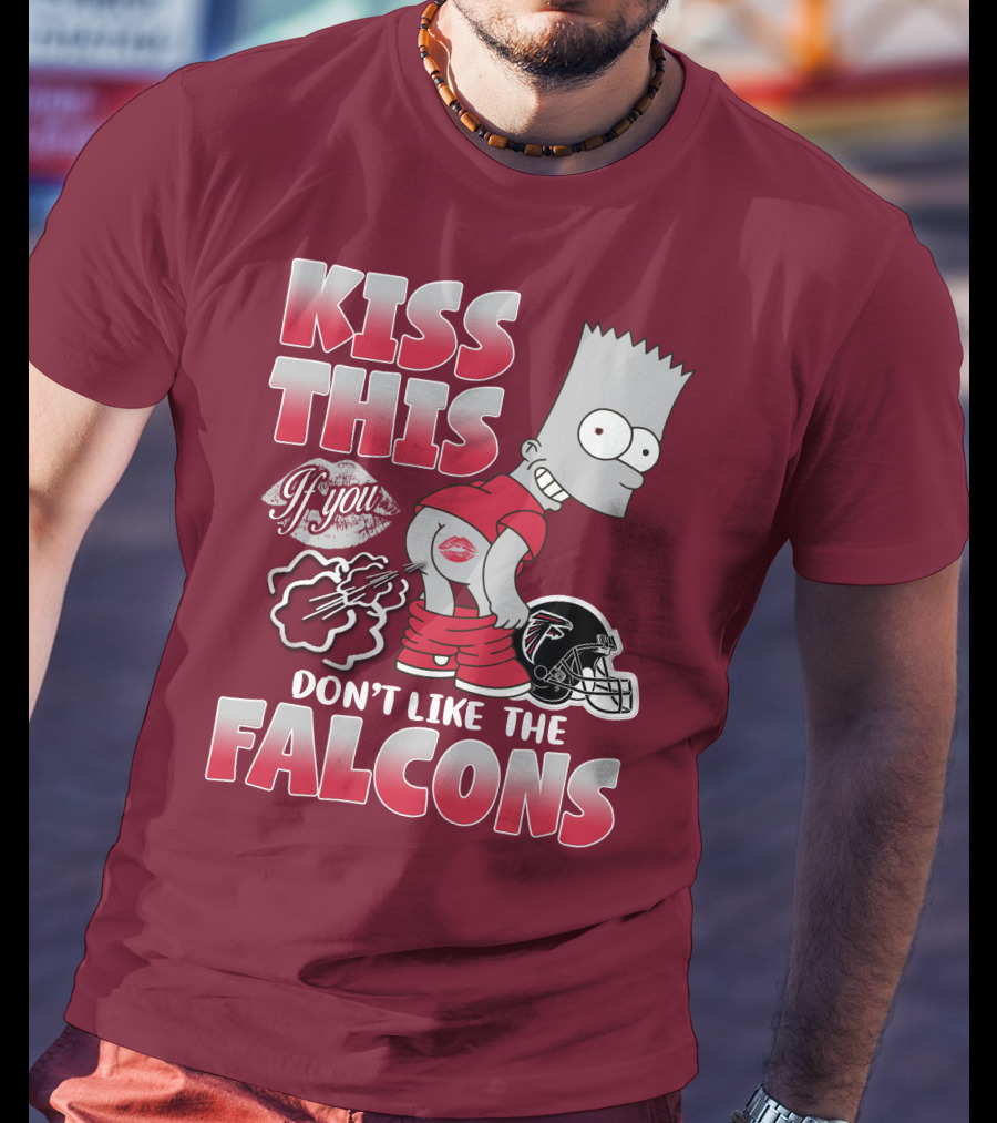 Kiss This If You Don’t Like The Atlanta Falcons 37 T-Shirt