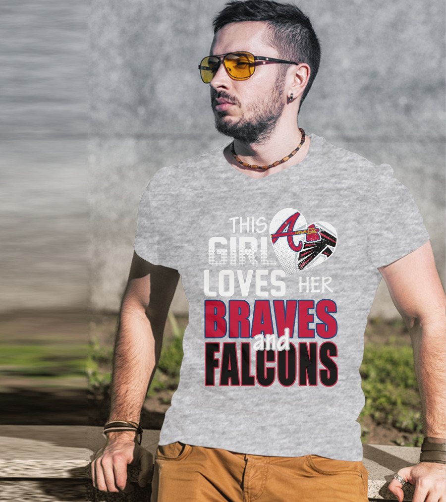 This Girl Loves Her Braves And Falcons T-Shirt