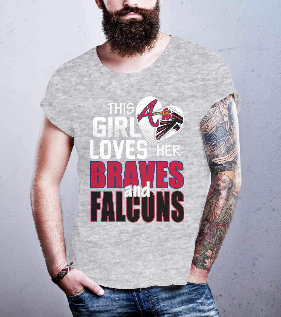 This Girl Loves Her Braves And Falcons T-Shirt