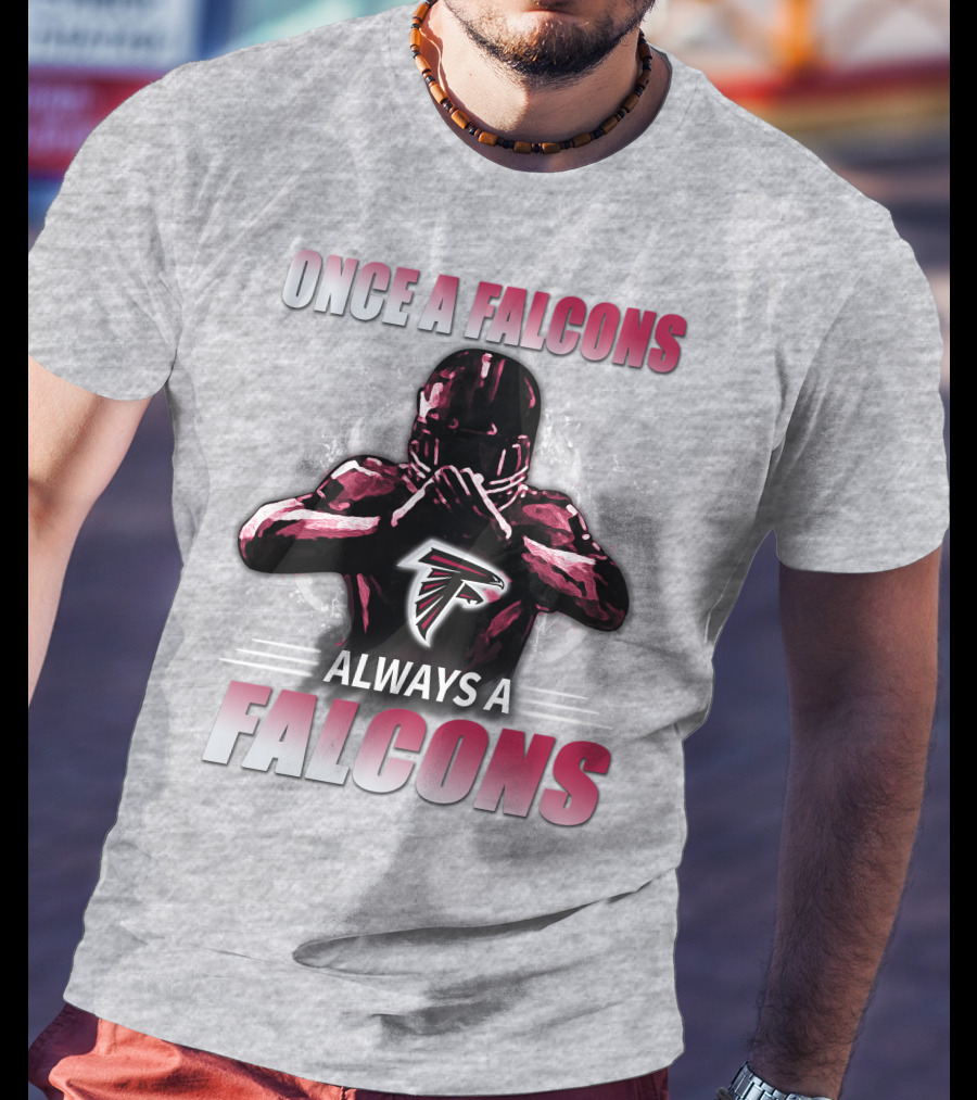 Once A Falcons Always A Falcons Atlanta Football T-Shirt