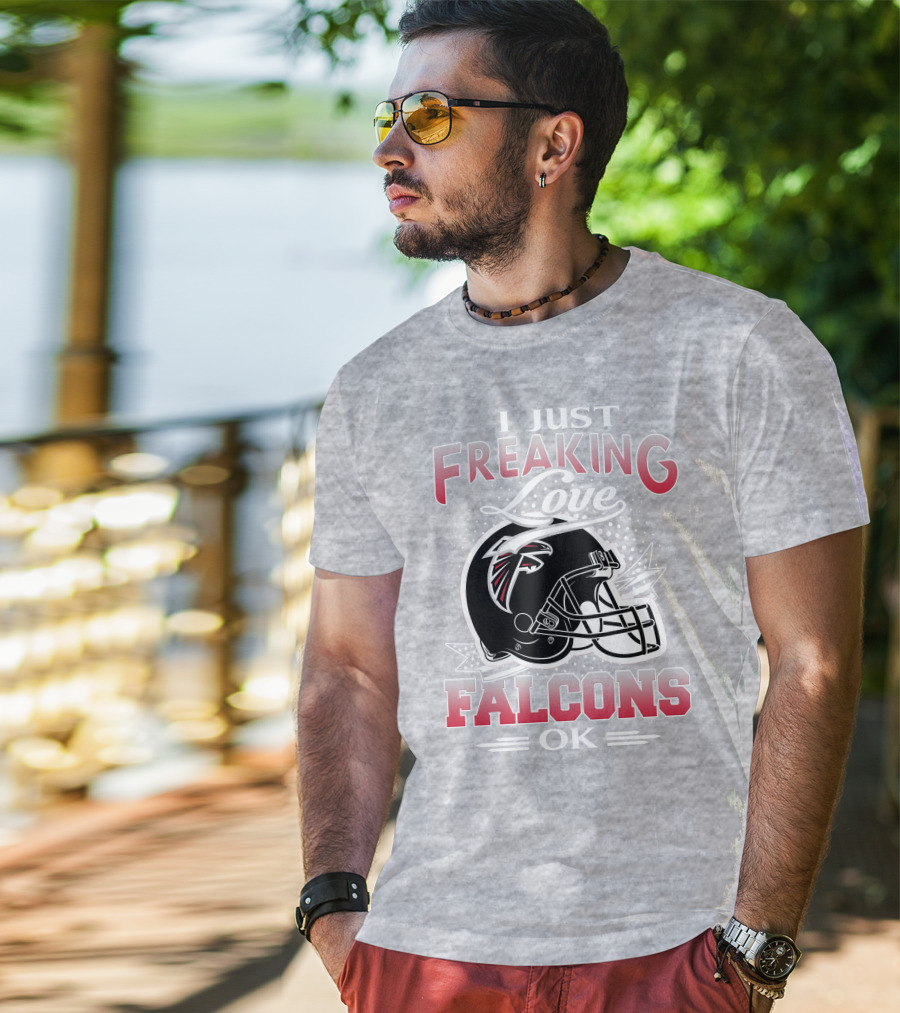 I Just Freaking Love Atlanta Falcons Ok T-Shirt