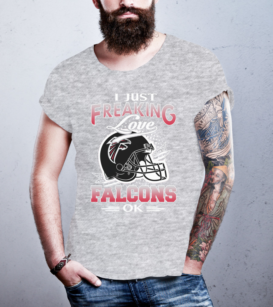 I Just Freaking Love Atlanta Falcons Ok T-Shirt