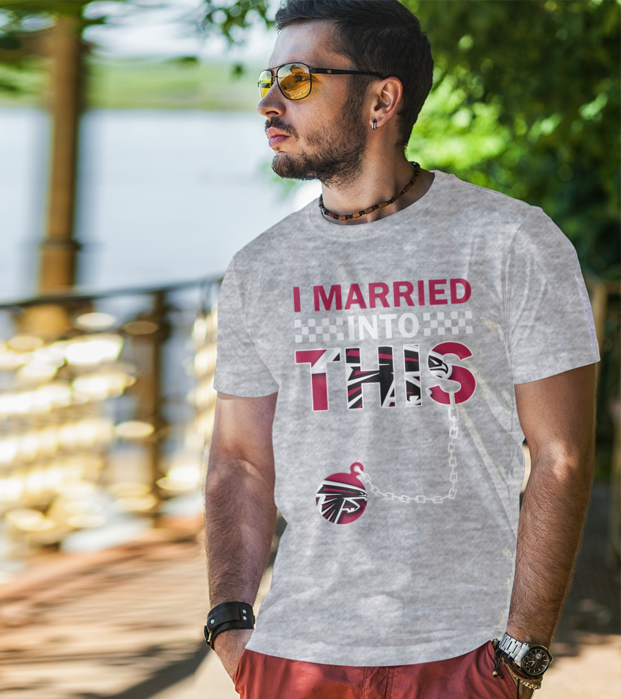I Married Into This Atlanta Falcons T-Shirt