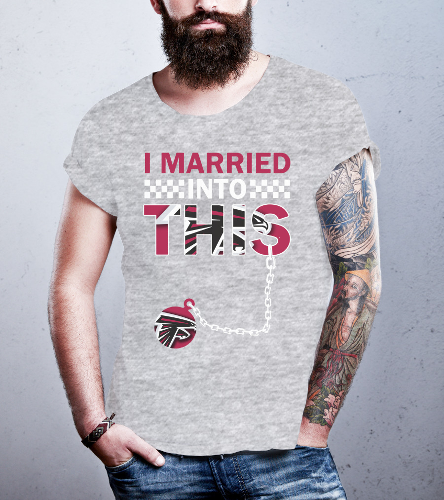 I Married Into This Atlanta Falcons T-Shirt