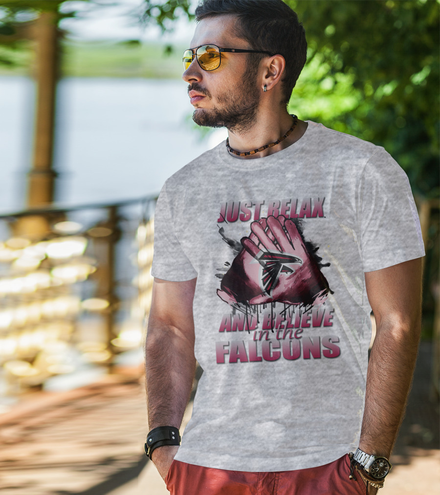 Atlanta Falcons Just Relax And Believe T-Shirt