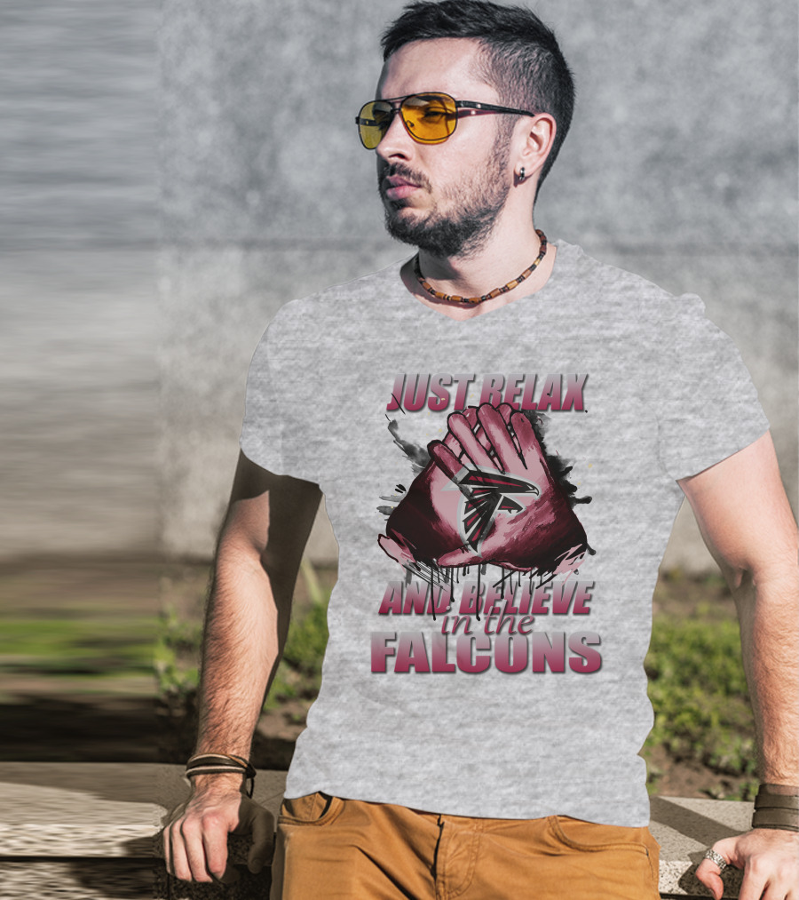 Atlanta Falcons Just Relax And Believe T-Shirt