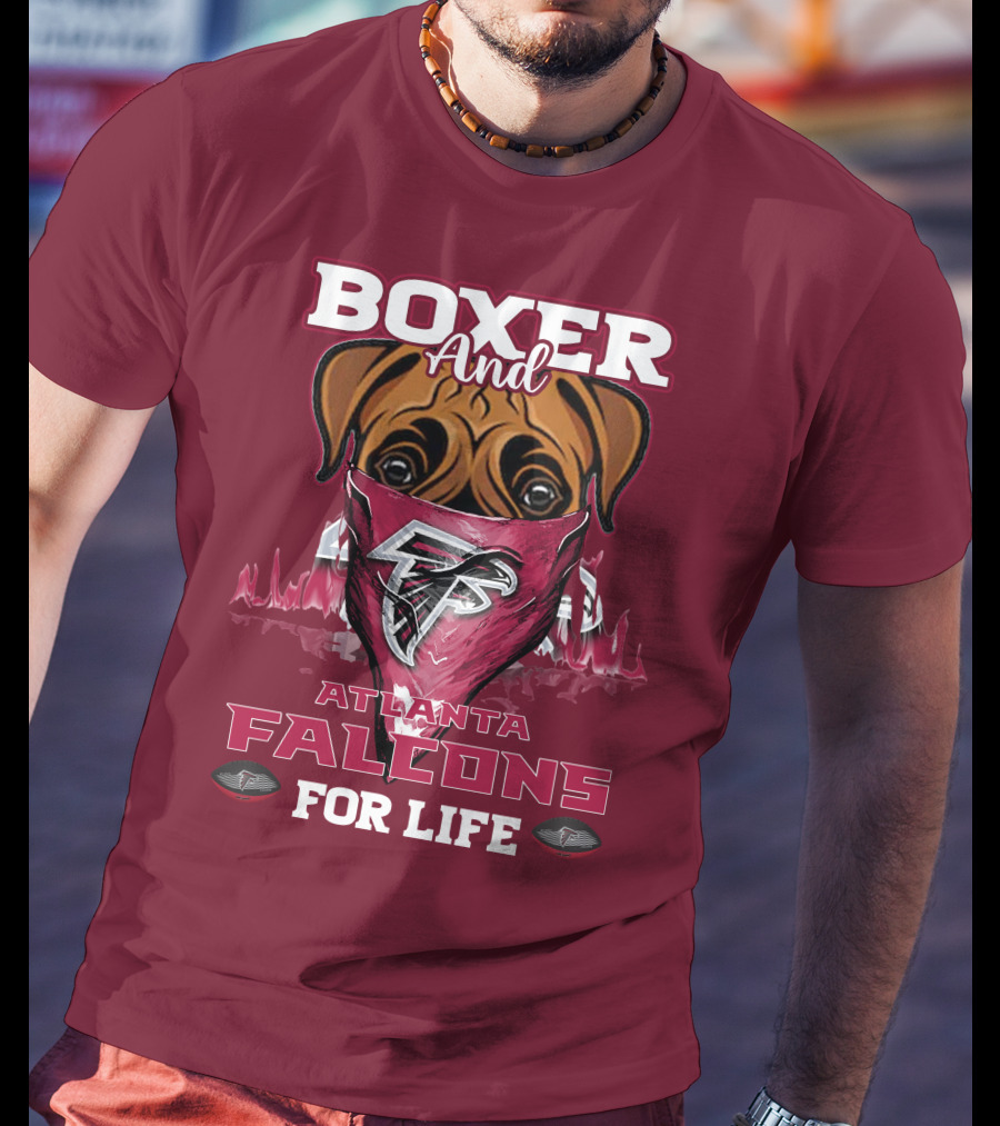 Boxer And Atlanta Falcons For Life T-Shirt