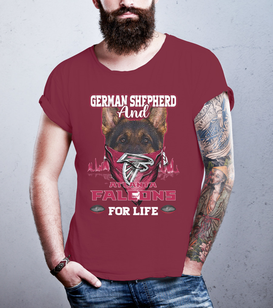 German Shepherd And Atlanta Falcons For Life T-Shirt