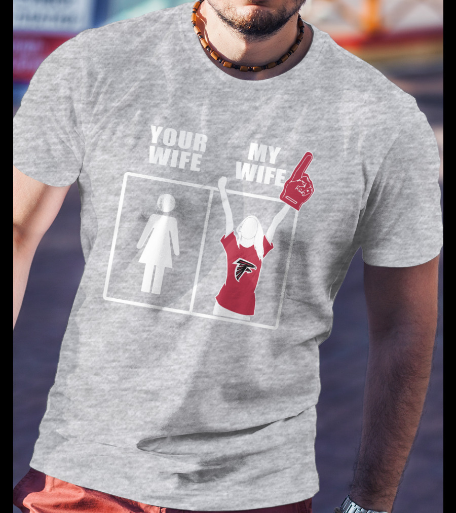 Atlanta Falcons 91 Your Wife My Wife T-Shirt