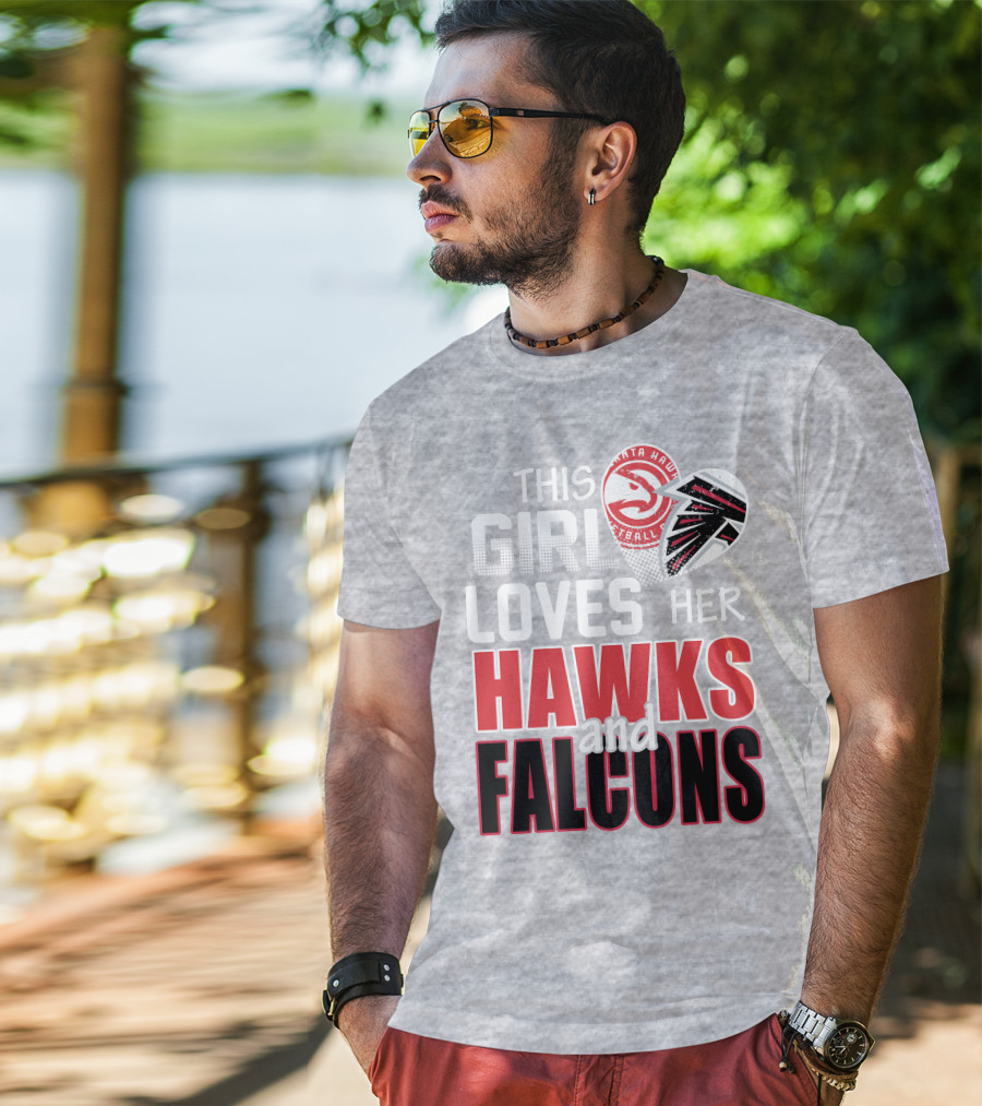 This Girl Loves Her Hawks And Falcons Basketball Football Fan T-Shirt