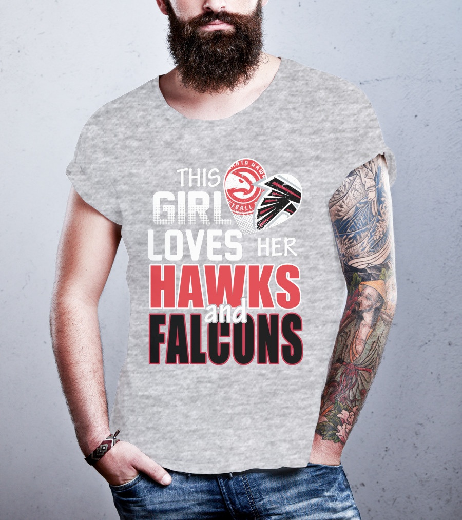 This Girl Loves Her Hawks And Falcons Basketball Football Fan T-Shirt