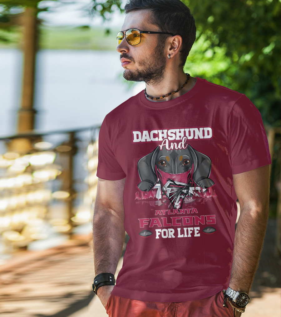 Dachshund And Atlanta Falcons For Life T-Shirt