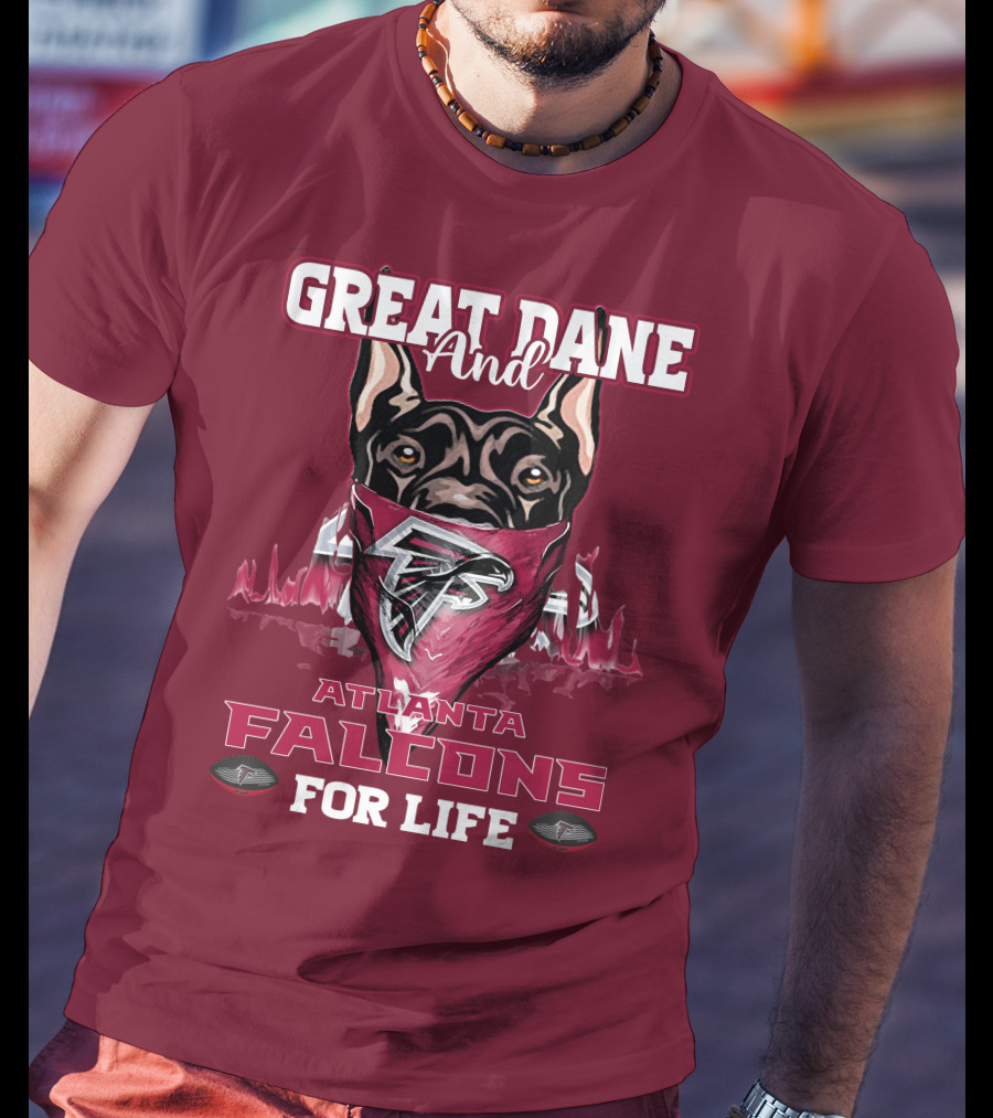 Great Dane And Atlanta Falcons For Life T-Shirt