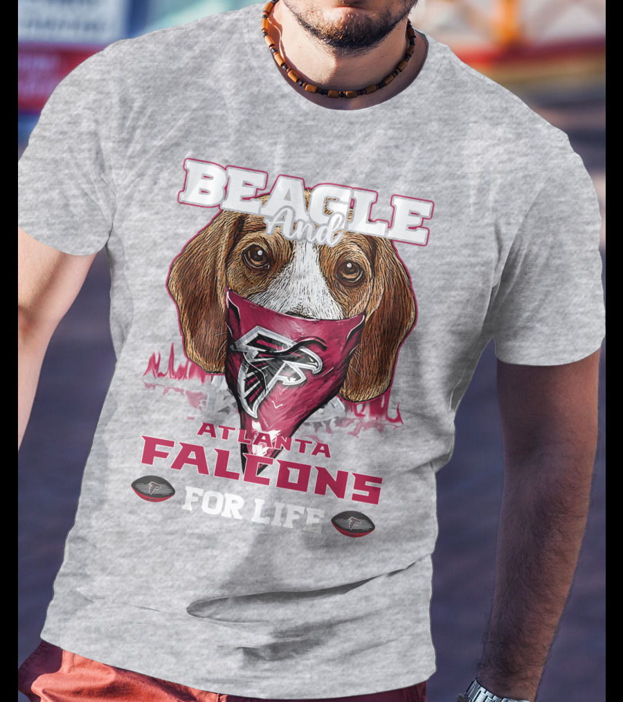Beagle And Atlanta Falcons For Life T-Shirt